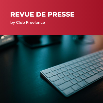DSI, Covid-19, transformation digitale : Club Freelance a sélectionné les meilleurs articles de la semaine pour vous aider dans votre veille stratégique