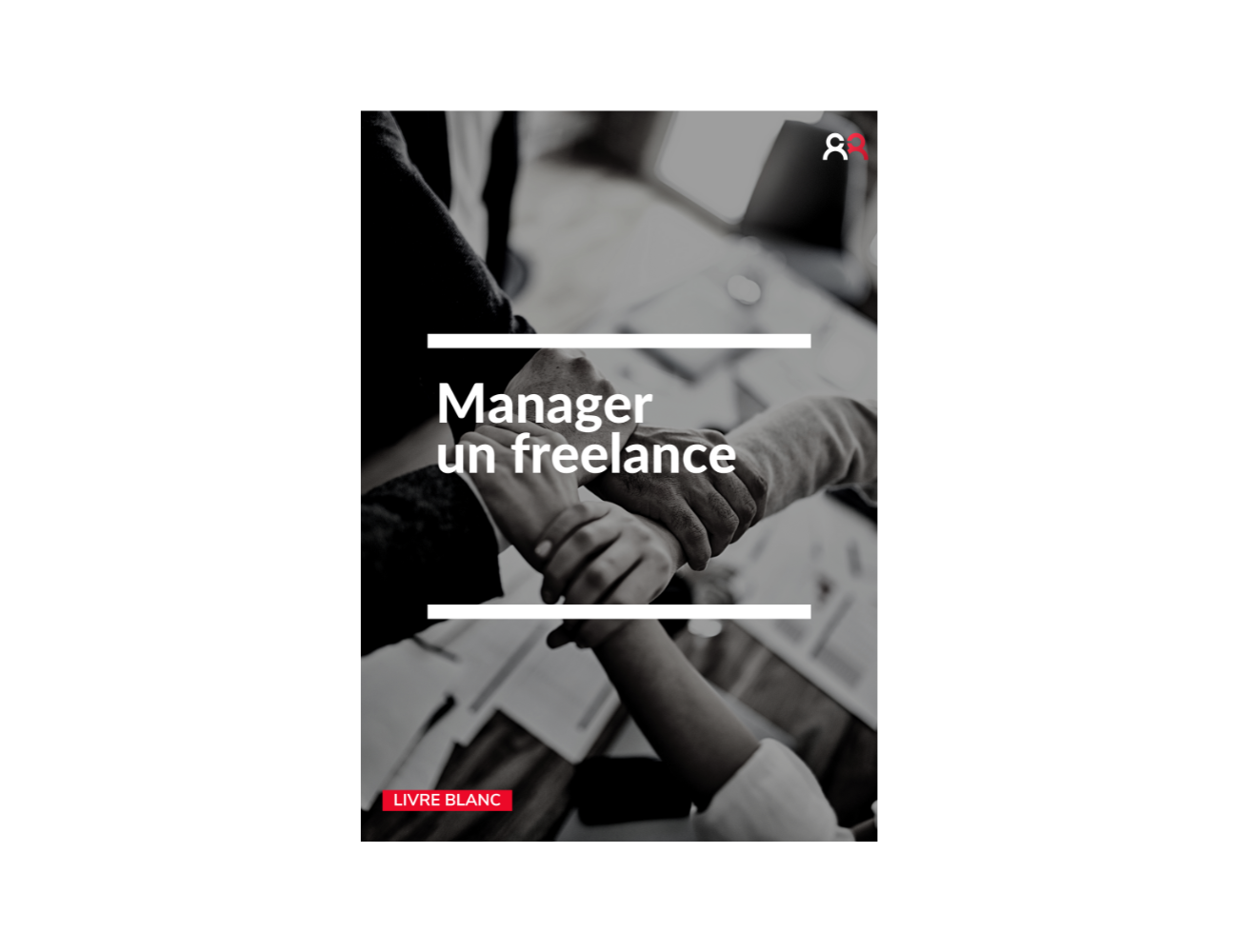 Comment manager un freelance ? – Livre blanc